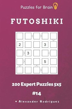 Puzzles for Brain - Futoshiki 200 Expert Puzzles 5x5 vol.14 - Rodriguez, Alexander