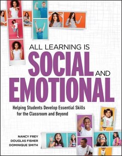 All Learning Is Social and Emotional - Frey, Nancy; Fisher, Dougas; Smith, Dominique