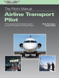 The Pilot's Manual: Airline Transport Pilot - Dusenbury, Mark; Daku, Shayne