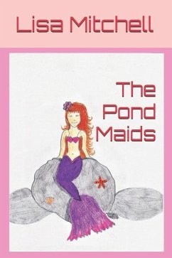 The Pond Maids - Mitchell, Lisa J.