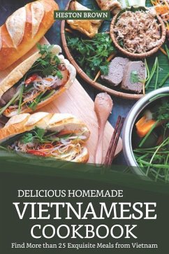 Delicious Homemade Vietnamese Cookbook - Brown, Heston