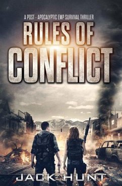 Rules of Conflict: A Post-Apocalyptic EMP Survival Thriller - Hunt, Jack