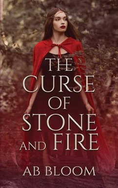 A Curse of Stone and Fire - Bloom, A B