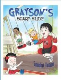 Grayson's Scary Slide