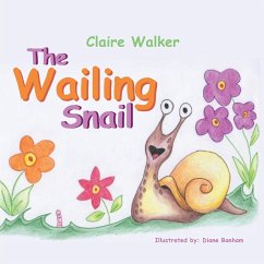 The Wailing Snail - Walker, Claire