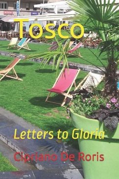 Tosco: Letters to Gloria - de Roris, Cipriano