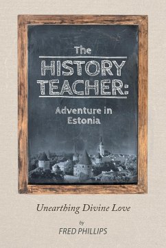 The History Teacher: Adventure in Estonia: Unearthing Divine Love