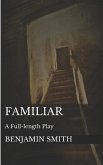 Familiar: A Full-Length Play