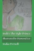 Indi's The Ugly Prince: Illustrated by Diamond Lee
