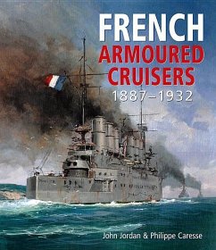 French Armoured Cruisers 1887-1932 - Jordan, John