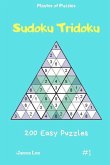 Master of Puzzles - Sudoku Tridoku 200 Easy Puzzles Vol.1