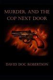 Murder and The Cop Next Door