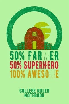 50% Farmer 50% Superhero 100% Awesome - John, Farmer