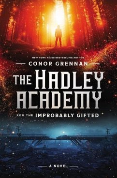 The Hadley Academy for the Improbably Gifted - Grennan, Conor