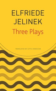 Three Plays - Jelinek, Elfriede