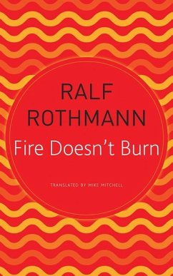 Fire Doesn't Burn - Rothmann, Ralf