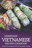 Homemade Vietnamese Recipes Cookbook