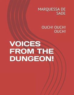 Voices from the Dungeon! - de Sade, Marquessa