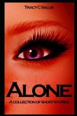 Alone: A Collection of Short Stories