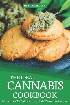 The Ideal Cannabis Cookbook - Brown, Heston