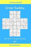 Puzzles for Brain - Cross Sudoku 200 Hard to Expert Puzzles vol. 7