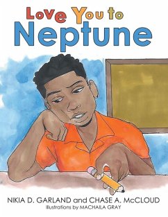 Love You to Neptune - Garland, Nikia D.; McCloud, Chase A.