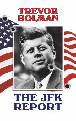 The JFK Report - Holman, Trevor