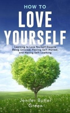 How To Love Yourself - Green, Jennifer Butler