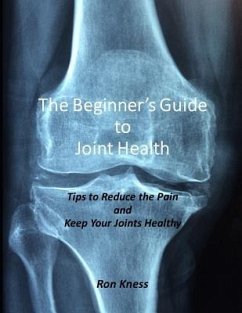 The Beginner's Guide to Joint Health - Kness, Ron