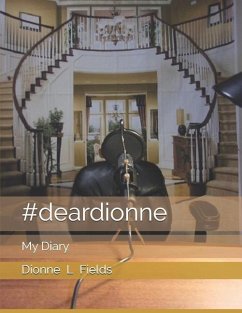 #deardionne - Fields, Dionne L