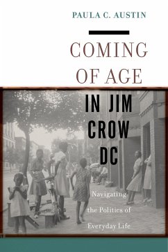 Coming of Age in Jim Crow DC - Austin, Paula C.