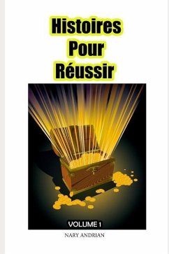 Histoires Pour Réussir Volume 1 - Andrian, Nary