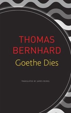 Goethe Dies - Bernhard, Thomas