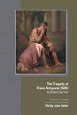 The Tragedy of Pious Antigone (1580) by Robert Garner: Volume 555
