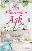 Tut Ellerimden Ask