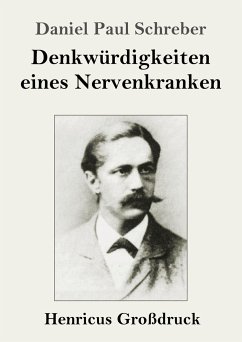 Denkwürdigkeiten eines Nervenkranken (Großdruck) - Schreber, Daniel Paul