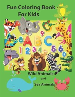 Fun Coloring Book for Kids: An Activity Book for Toddlers and Preschool Kids to Learn the English Alphabet Letters from A to Z, Numbers 1-10, Wild - Krissmile