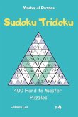 Master of Puzzles - Sudoku Tridoku 400 Hard to Master Puzzles Vol.8