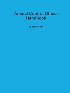Animal Control Officer Handbook - Smith, Sylvia