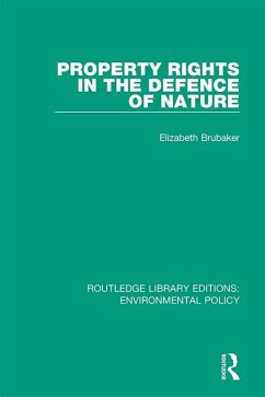 Property Rights in the Defence of Nature (eBook, PDF) - Brubaker, Elizabeth
