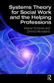 Systems Theory for Social Work and the Helping Professions (eBook, ePUB)