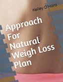 Approach For Natural Weigh Loss Plan