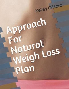 Approach For Natural Weigh Loss Plan - O'Hara, Kelley