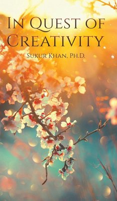 In Quest of Creativity - Khan Ph. D., Sukur