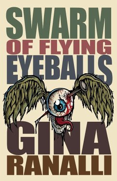Swarm of Flying Eyeballs - Ranalli, Gina