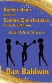 Decker Dean and the Zombie Cheerleaders from Big Mamou and Other Stories
