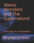 Aliens, Monsters and The Supernatural