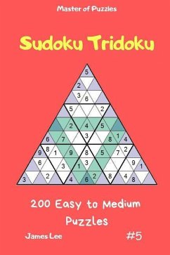 Master of Puzzles - Sudoku Tridoku 200 Easy to Medium Puzzles Vol.5 - Lee, James