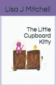 The Little Cupboard Kitty - Mitchell, Lisa J.