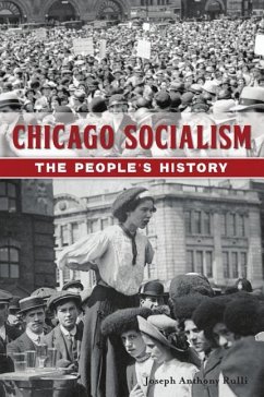 Chicago Socialism: The People's History - Rulli, Joseph Anthony